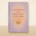 Guia Profesional para Crear talleres de Arteterapia